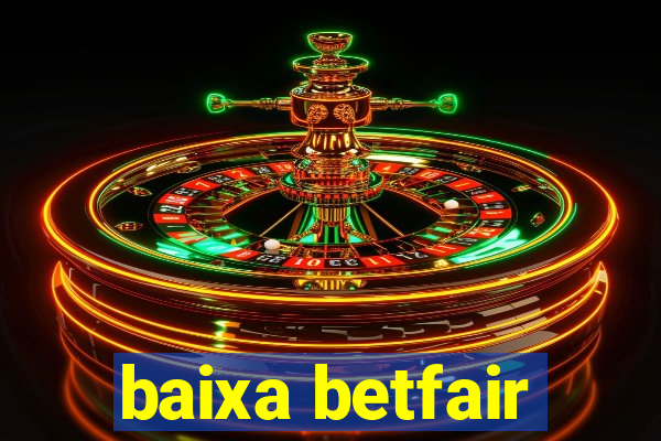 baixa betfair